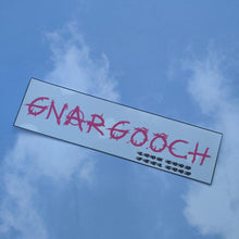 Load image into Gallery viewer, GNARGOOCH bumper sticker!
