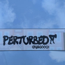 Load image into Gallery viewer, Perturbed GNARGOOCH Sticker
